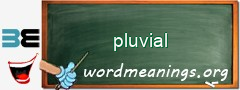 WordMeaning blackboard for pluvial